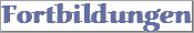 Fortbildungen